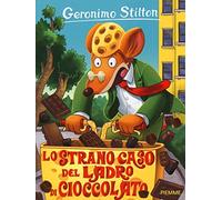 Lo strano caso del ladro di cioccolato. Ediz. illustrata