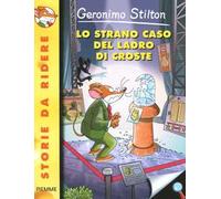 Lo strano caso del ladro di croste. Ediz. illustrata