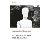 Lo strano caso del Signor X