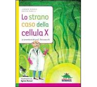 Lo strano caso della cellula X. Le avventure del prof. Strizzaocchi