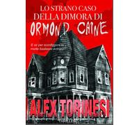 Lo strano caso della dimora di Ormond Caine