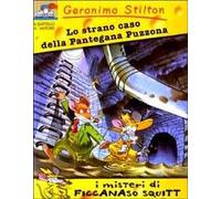 Lo strano caso della pantegana puzzona. Ediz. illustrata