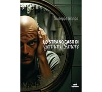 Lo strano caso di Gennaro Amore