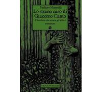 Lo strano caso di Giacomo Canto. Il bambino che amava gli alberi