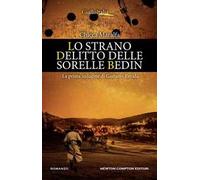 Lo strano delitto delle sorelle Bedin. La prima indagine di Gaetano Ravidà