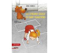 Lo strano gioco di cane Gualtiero. Ediz. a colori