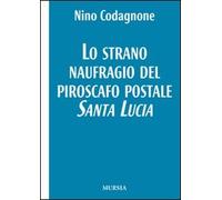 Lo strano naufragio del piroscafo postale Santa Lucia