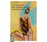 Lo strano posto della religione nell'arte contemporanea