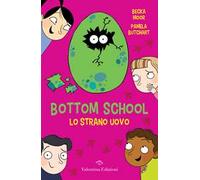 Lo strano uovo. Bottom school