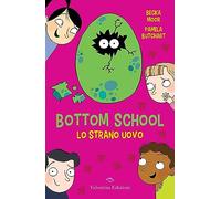 Lo strano uovo. Bottom school