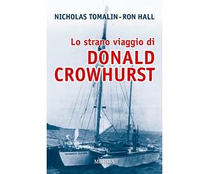Lo strano viaggio di Donald Crowhurst - Tomalin Nicholas, Hall Ron