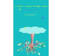 Lo strano viaggio di Pippi e Gaia nel mondo al contrario