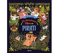 Lo straordinario libro dei pirati. Ediz. a colori