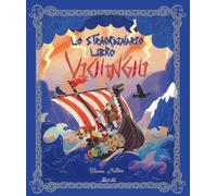 Lo straordinario libro dei vichinghi. Ediz. a colori