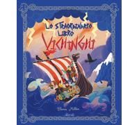 Lo straordinario libro dei vichinghi. Ediz. a colori - MillÃ¡n Blanca