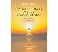 Lo straordinario mondo della Qabbalah. Introduzione dell’introduzione