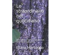 Lo straordinario nel quotidiano: sincronicità e fenomeni paranormali nella vita di ogni giorno