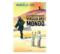 Straordinario Viaggio Del Mondo - Marcello Jori - 2023
