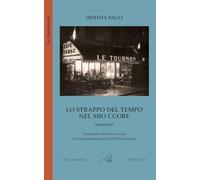 Lo strappo del tempo nel mio cuore. Memorie. Ediz. bilingue - Pauli Hertha