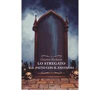 Lo stregato e il patto con il fantasma. Una fantasia di Natale