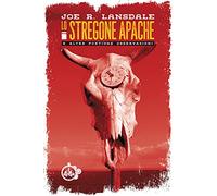 Lo stregone apache e altre poetiche osservazioni