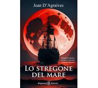 Lo stregone del mare. Ediz. illustrata