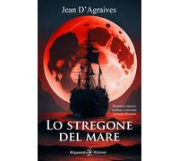 Lo stregone del mare. Ediz. illustrata