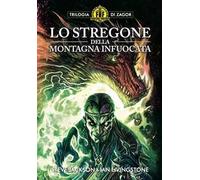 Lo stregone della montagna infuocata. Trilogia di Zagor. Fighting fantasy. Vol. 1