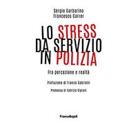 Lo stress da servizio in Polizia. Fra percezione e realtà
