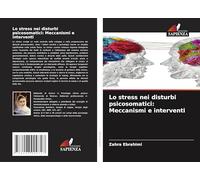 Lo stress nei disturbi psicosomatici: Meccanismi e interventi