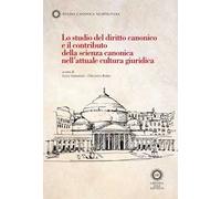 Lo studio del diritto canonico e il contributo della scienza canonica nell’attuale cultura giuridica