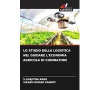 LO STUDIO DELLA LOGISTICA NEL GUIDARE L'ECONOMIA AGRICOLA DI COIMBATORE