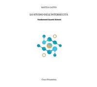 Lo studio dell'intersecità. Fondamenti assetti sistemi