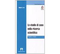 Lo studio di caso nella ricerca scientifica