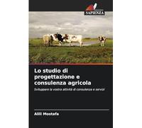 Lo studio di progettazione e consulenza agricola: Sviluppare la vostra attività di consulenza e servizi