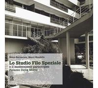 Lo studio Filo Speziale e il modernismo partenopeo. Palazzo della Mor te