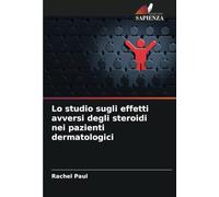 Lo studio sugli effetti avversi degli steroidi nei pazienti dermatologici