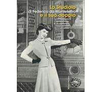 Lo studiolo. Di Federico da Montefeltro e il suo doppio