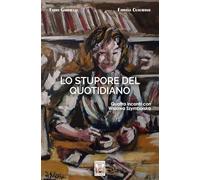 Lo stupore del quotidiano. Quattro incontri con Wislawa Szymborska