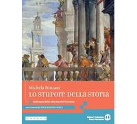Lo stupore della storia. stupore della storia. Con Lezioni di educazione civica. Per le Scuole superiori. Con e-book. Con espansione online. Dall’anno Mille alla fine del Seicento (Vol. 1)