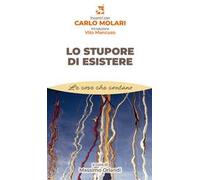 Lo stupore di esistere