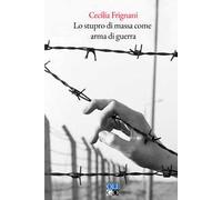 Lo stupro di massa come arma di guerra