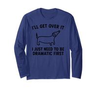 Lo supererò, devo solo essere drammatico primo bassotto Maglia a Manica