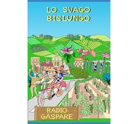 Lo Svago Bislungo: Gaspari Gran Tour Parte 2