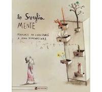 Lo sveglia mente. Manuale per esercitarsi a non dimenticare. Ediz. illustrata