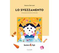 Lo svezzamento. Come passare dal latte ai cibi solidi
