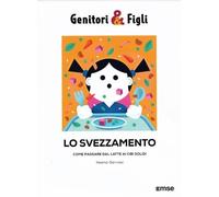 Lo svezzamento. Come passare dal latte ai cibi solidi