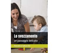 Lo svezzamento: un passaggio delicato