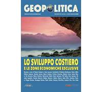 Lo sviluppo costiero e le zone economiche esclusive. Ediz. multilingue