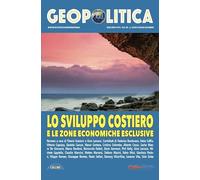 Lo sviluppo costiero e le zone economiche esclusive. Ediz. multilingue